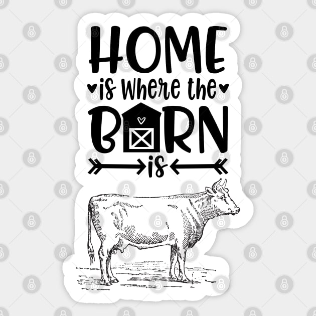 Home is where the barn is - Farmer Sticker by Rubi16